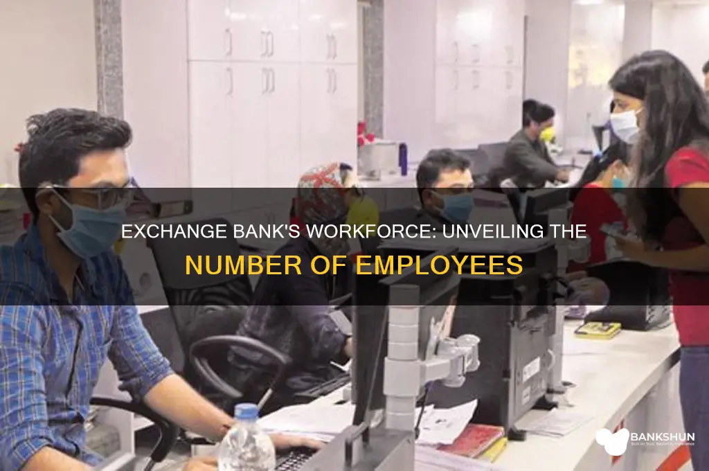 how many employees does exchnage bank have