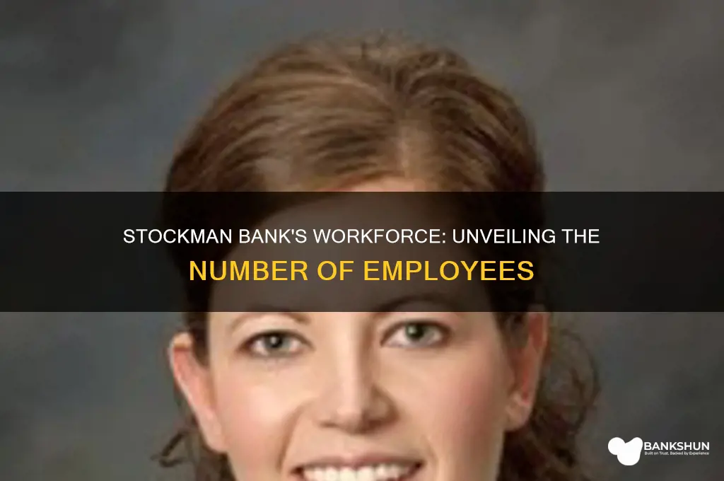 how many employees does stockman bank have