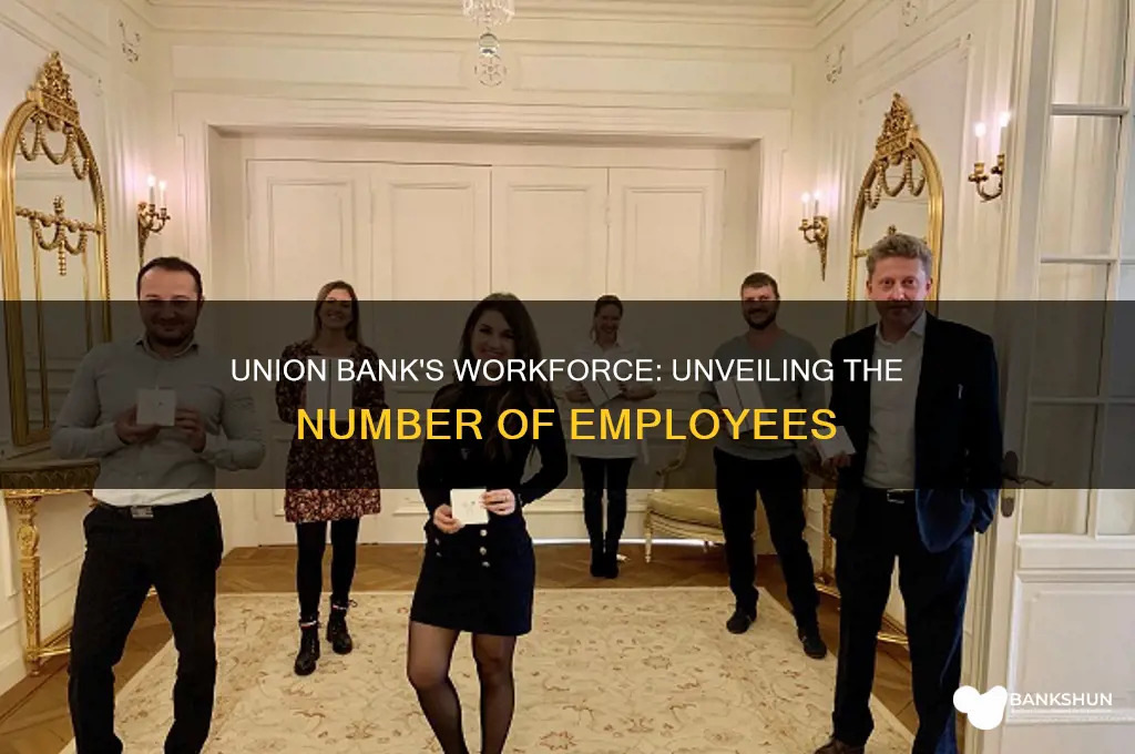 how many employees does union bank have