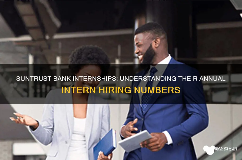 how many interns does suntrust bank take