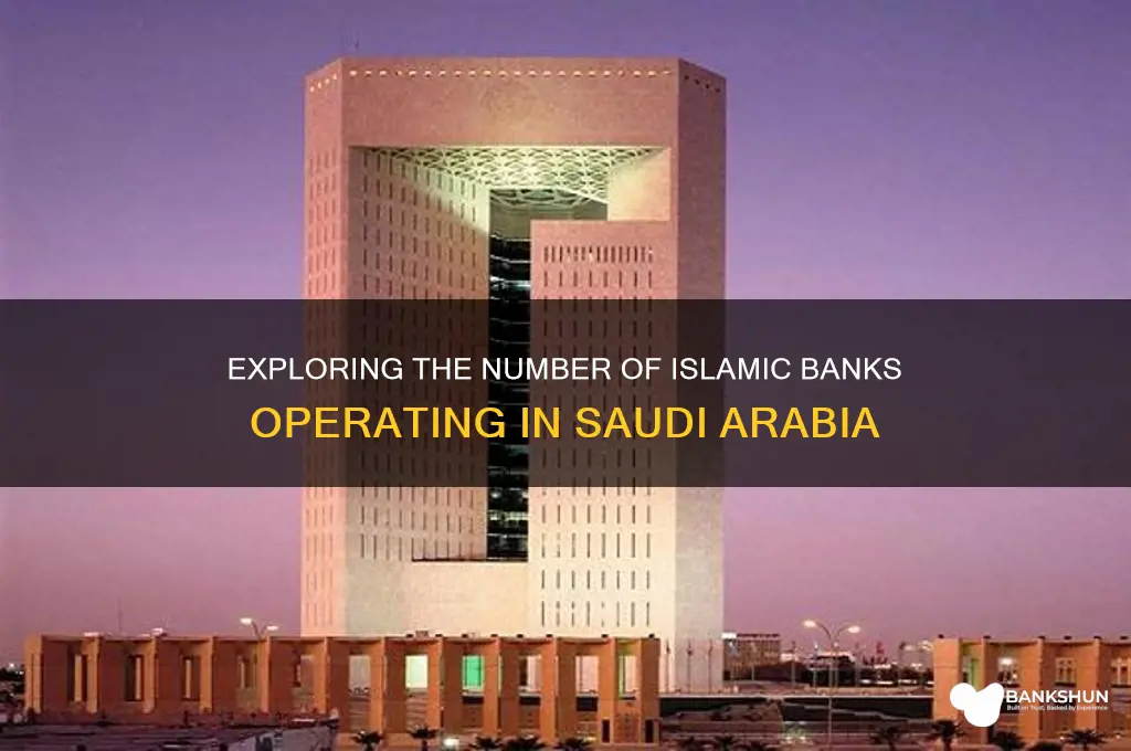 how many islamic banks in saudi arabia