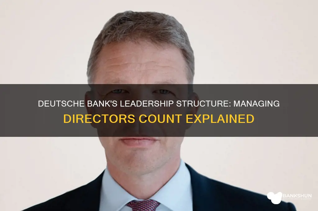 how many managing directors at deutsche bank