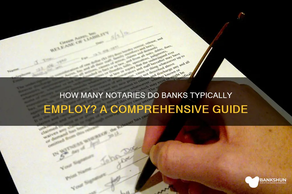 how many notaries does a bank have