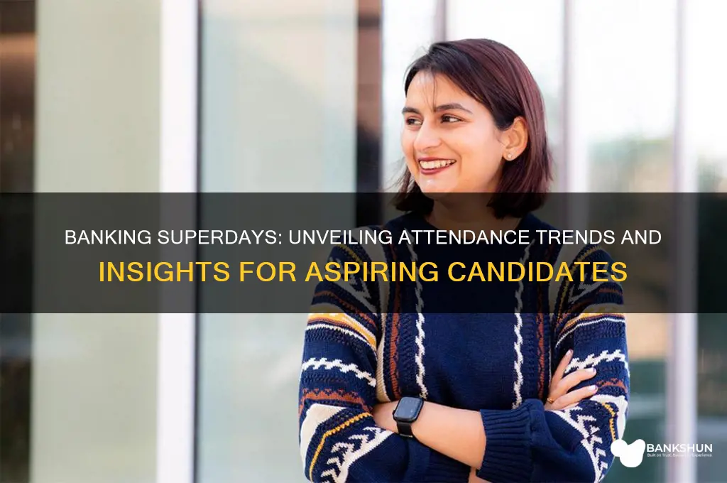 how many people go to banking superdays