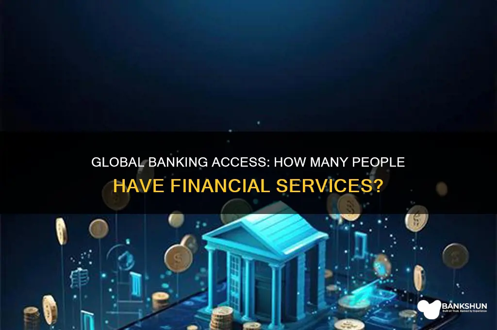 how many people have access to banking