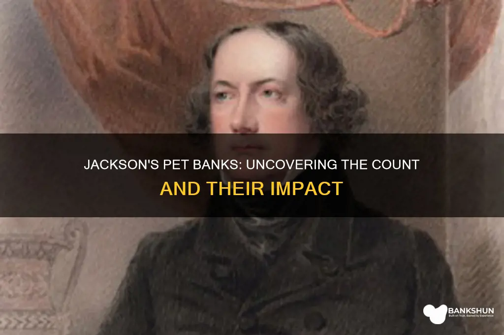 how many pet banks did jackson have