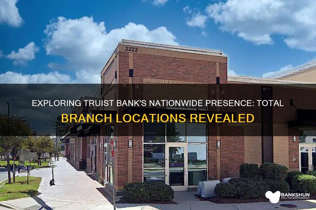 how many truist bank locations are there