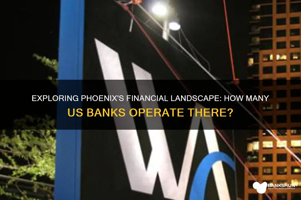 how many us banks are in phoenix