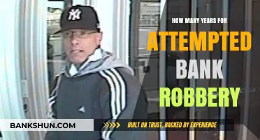 Understanding Attempted Bank Robbery Sentencing: Years and Legal Consequences