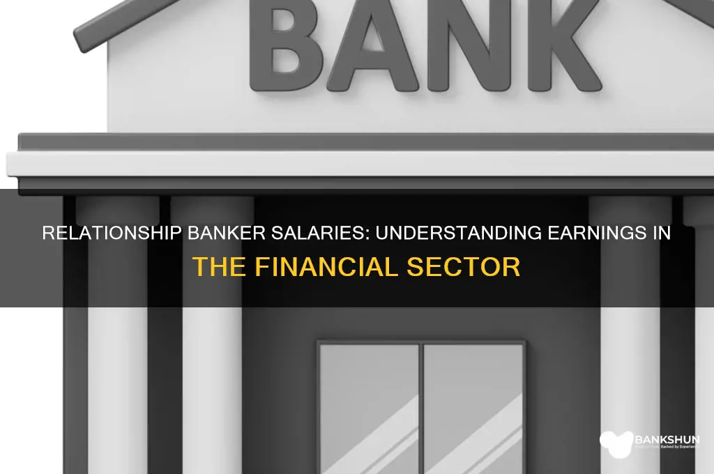 how mich does a relationshop banker make