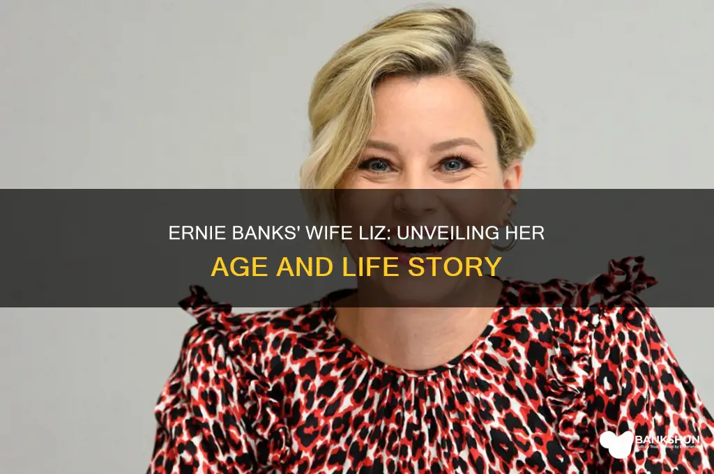 how old is ernie banks wife liz