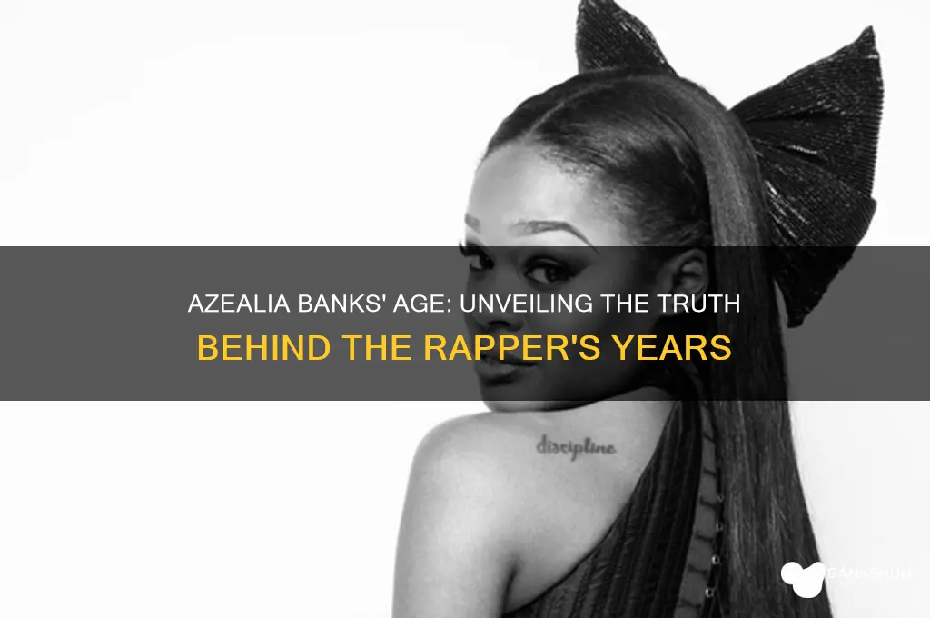 how old is the bitch azealia banks