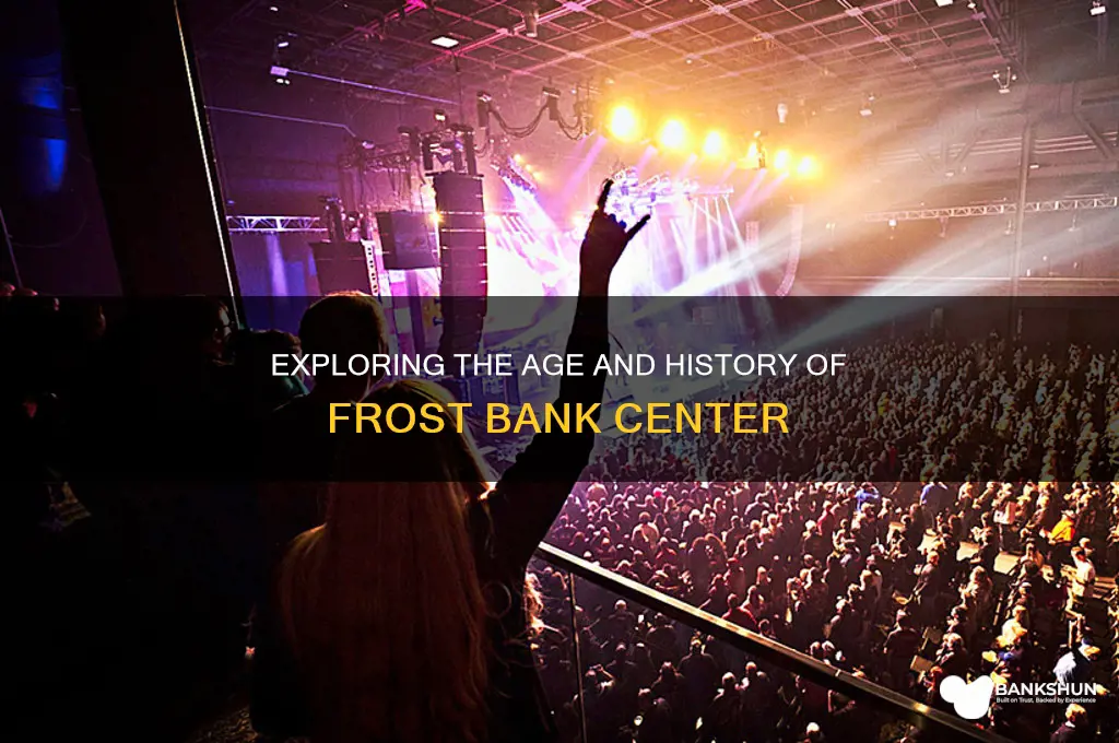 how old is the frost bank center