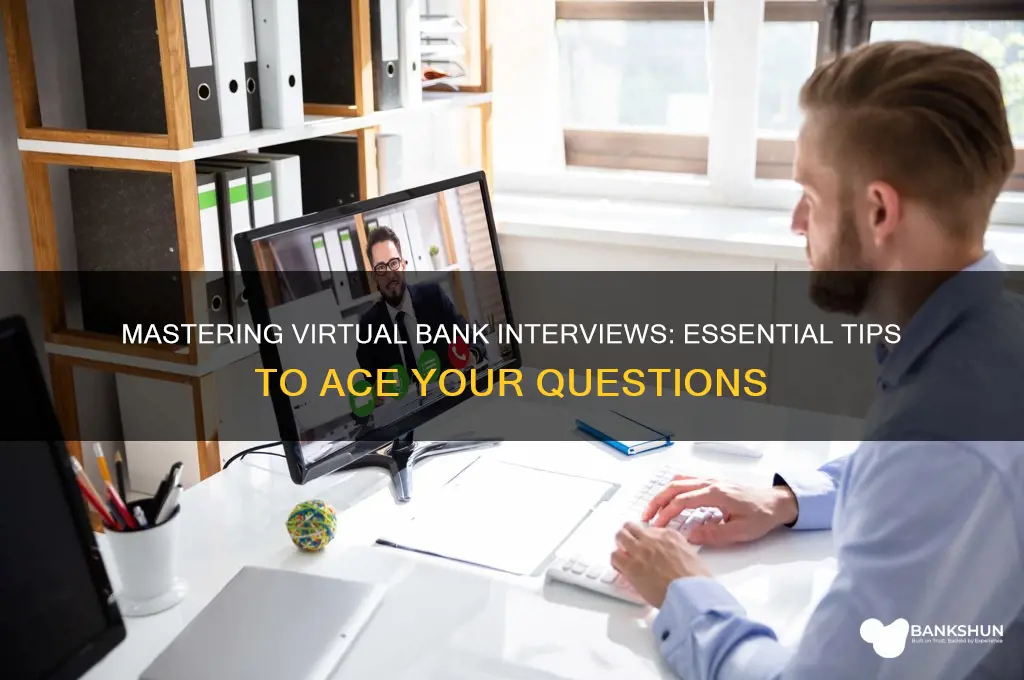 how pass a virtual bank interview questions