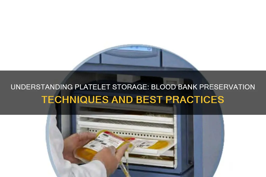 how platelets are stored in blood bank