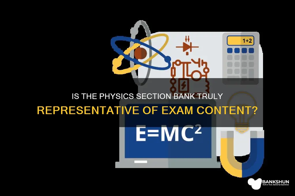 how representative is the physics section bank