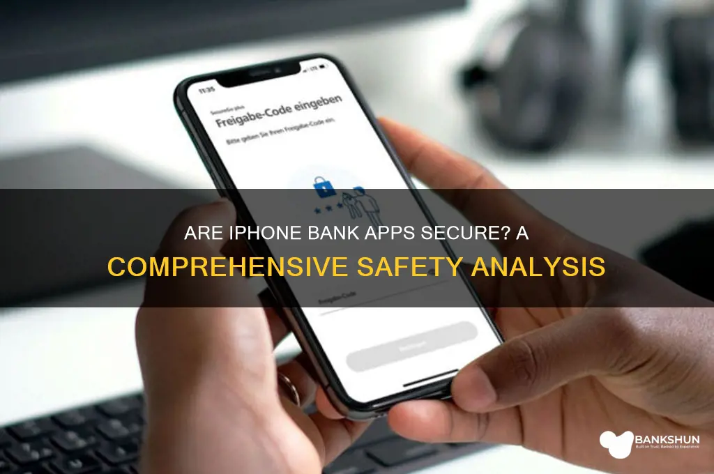 how safe are bank apps on iphone