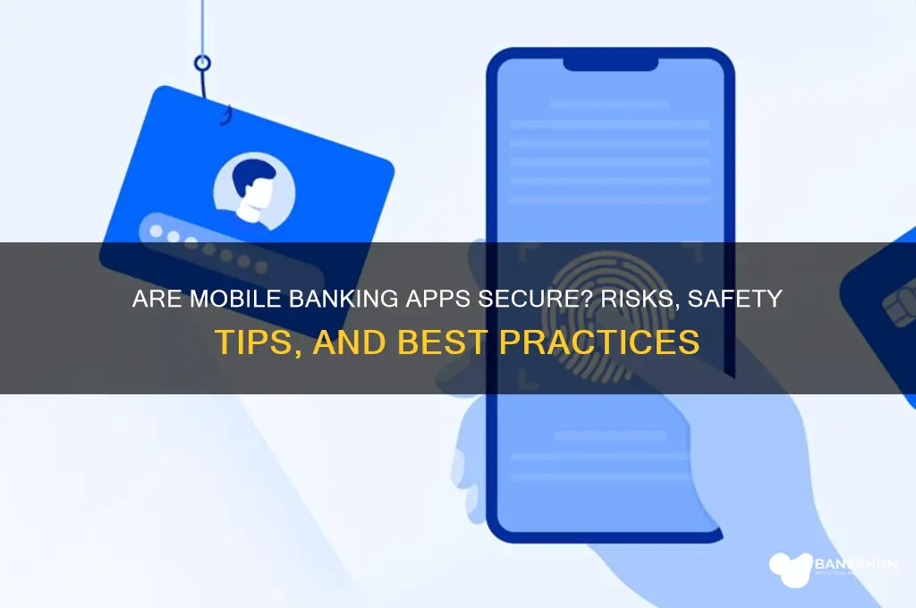 how safe are cell phone banking apps