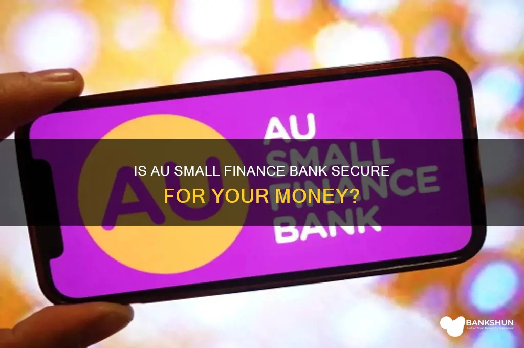 how safe is au small finance bank