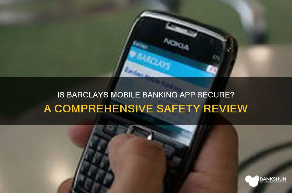 how safe is barclays mobile banking app