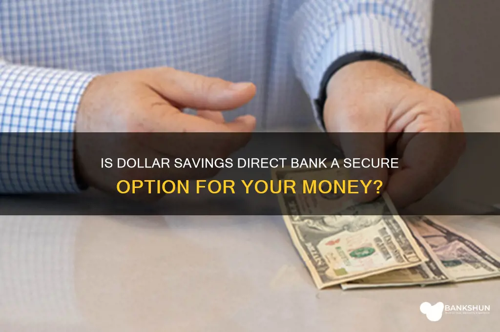 how safe is dollar savings direct bank