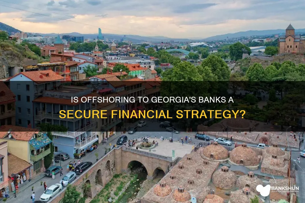 how safe is offshoring banks in georgia