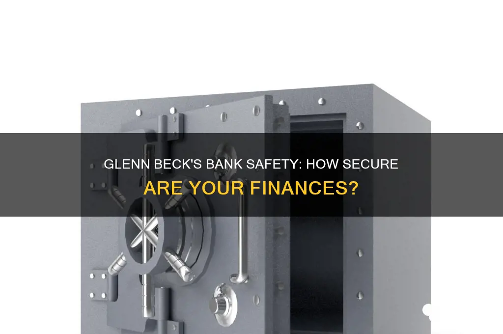 how safe is your bank glenn beck