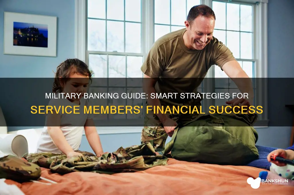 how should i bank in the military