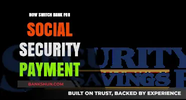 Switching Banks for Social Security Payments: A Step-by-Step Guide