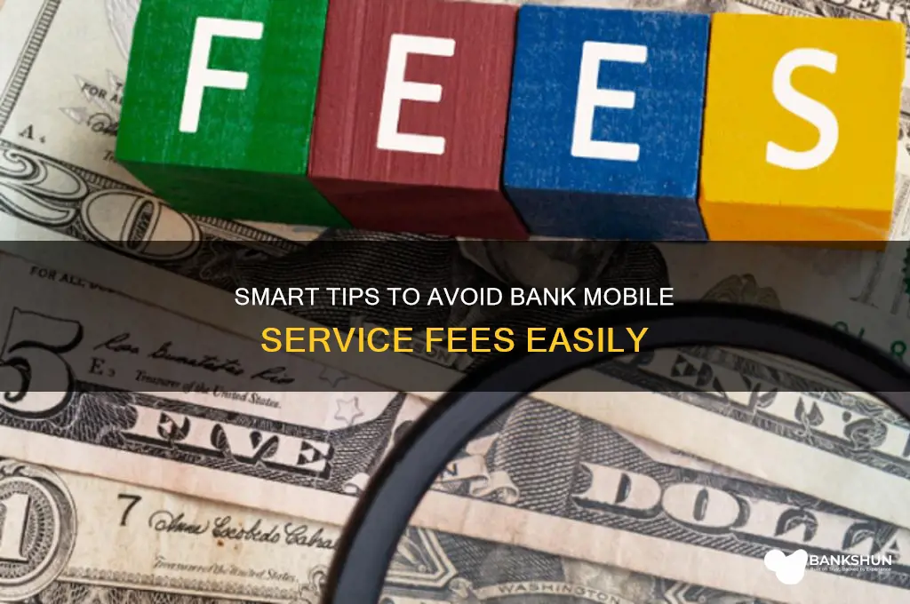 how t oavoid service fee bank mobile