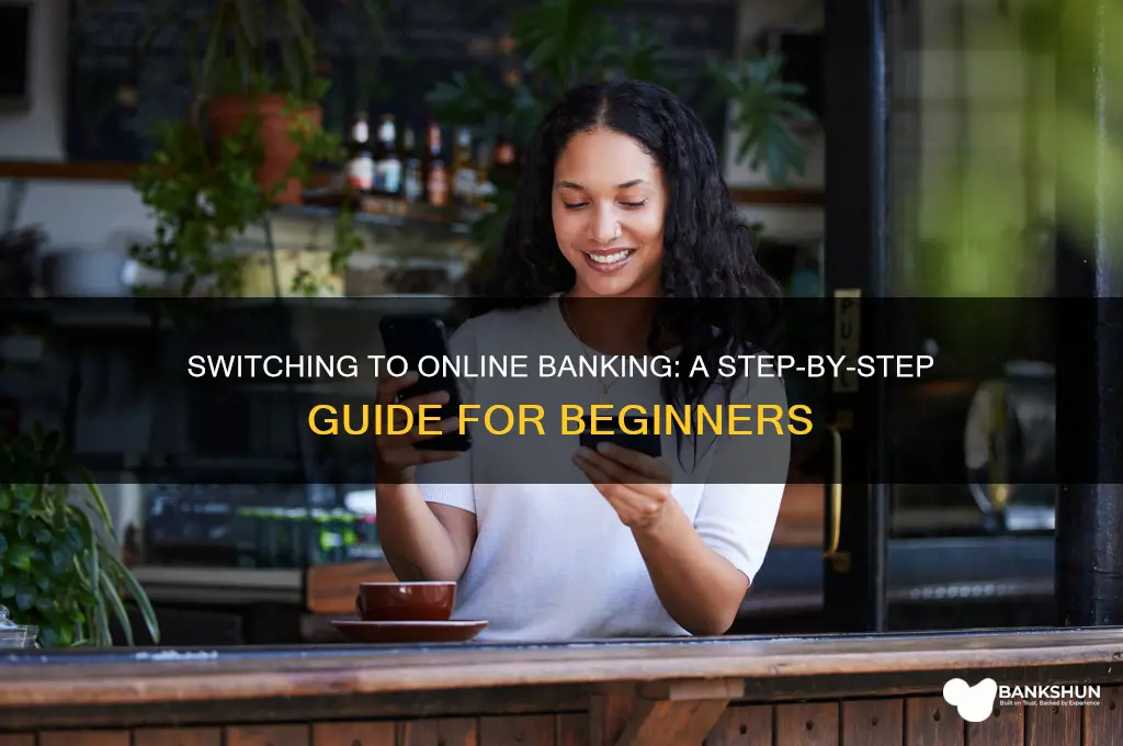 how t oswitch to an onbline bank
