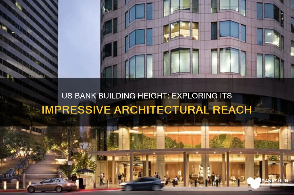 how tall is the us bank building