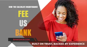 Calculating US Bank Maintenance Fees: A Step-by-Step Guide