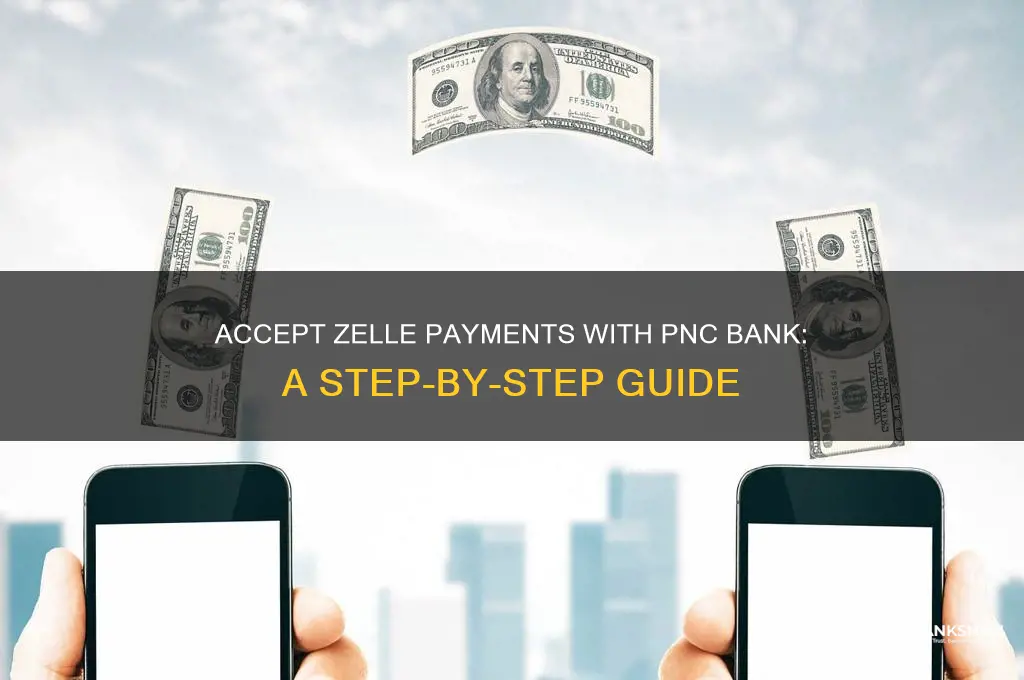 how to accept zelle payment pnc bank
