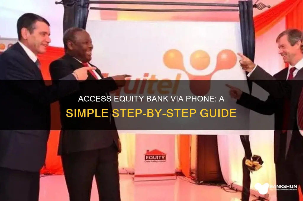 how to access equity bank via phone