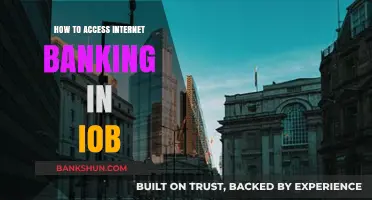 Access IOB Internet Banking: A Step-by-Step Guide for Users