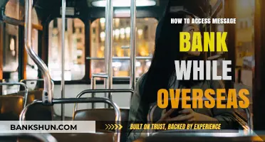 Accessing Your Message Bank While Traveling Abroad: A Comprehensive Guide