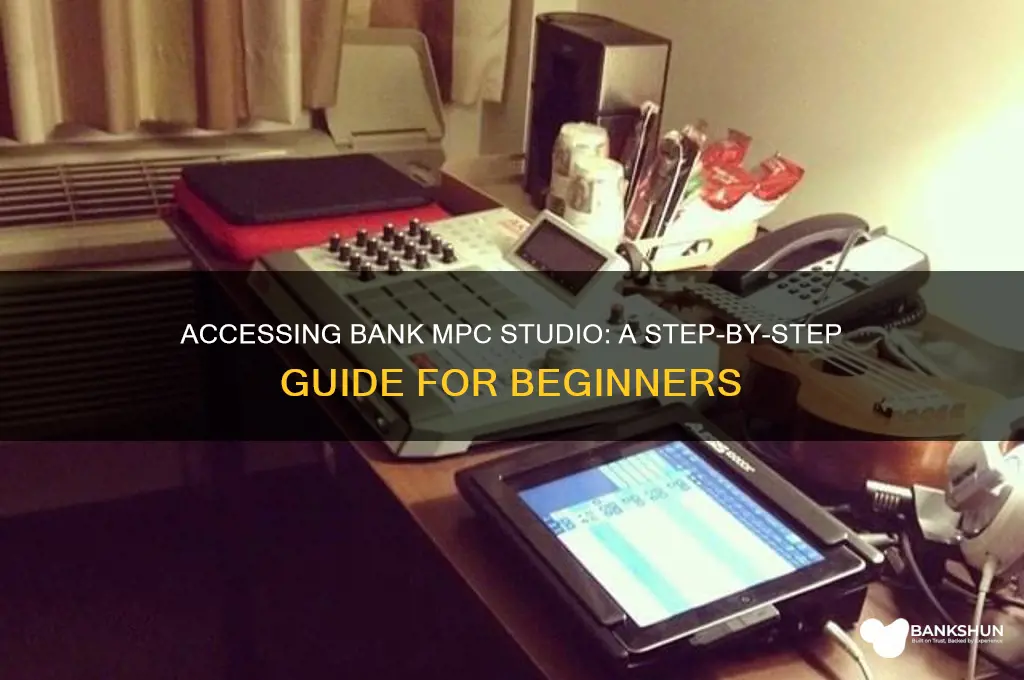 how to access the bank mpc studio