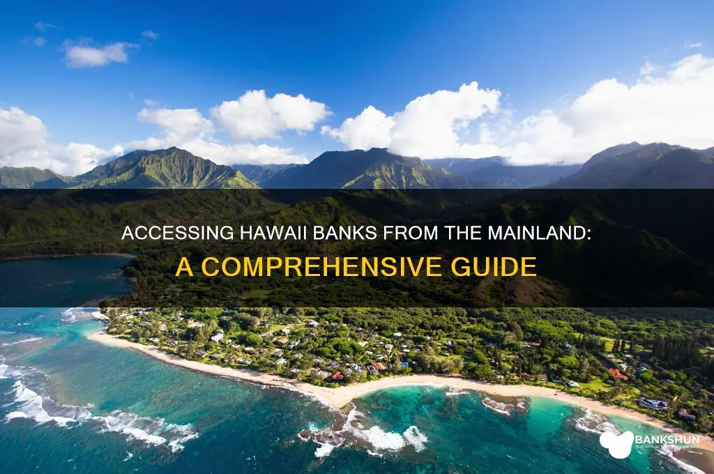 how to acess hawaii banks on mainland