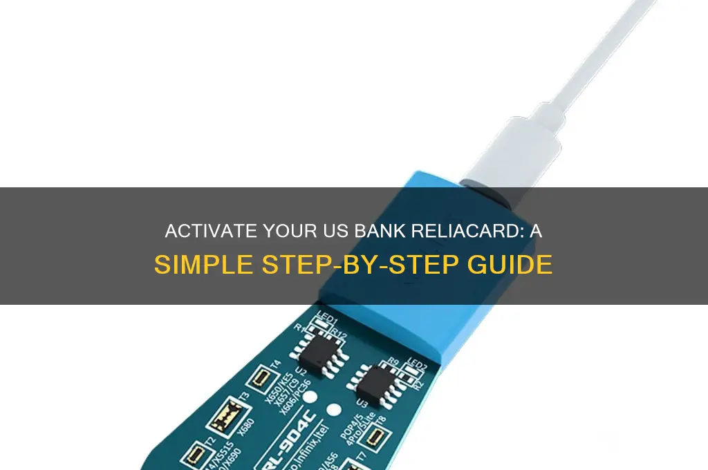 how to activate a us bank reliacard