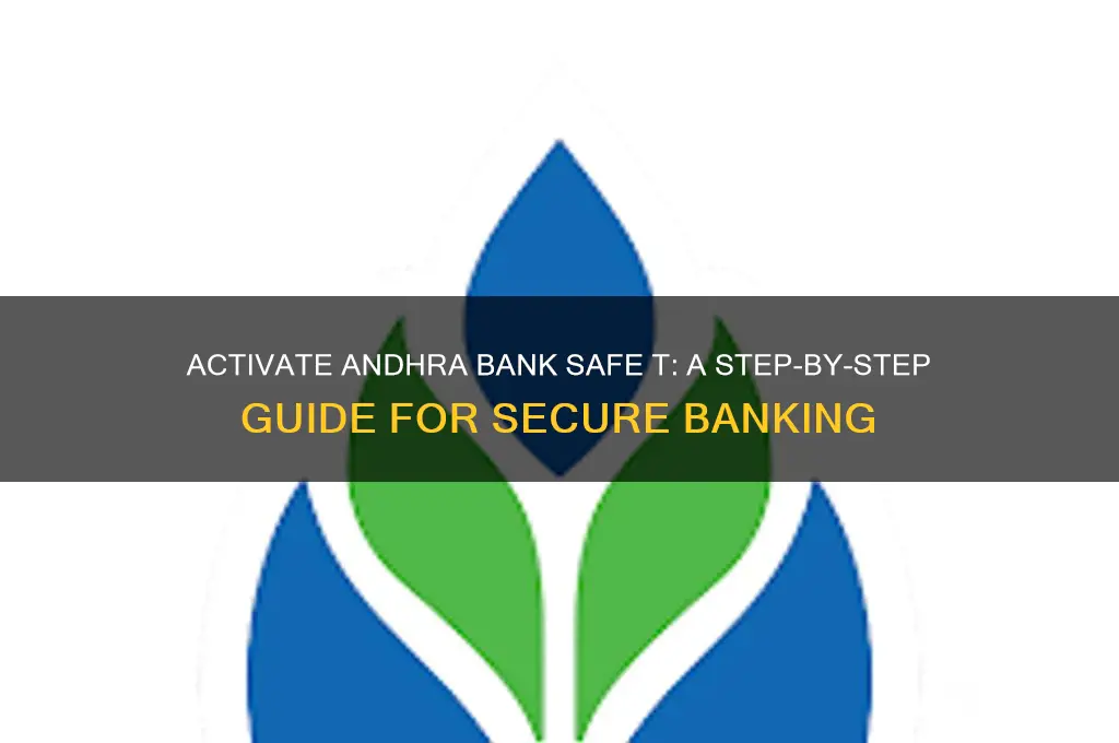 how to activate andhra bank safe t