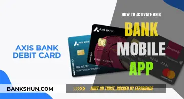 Activate Axis Bank Mobile App: A Step-by-Step Guide for Users