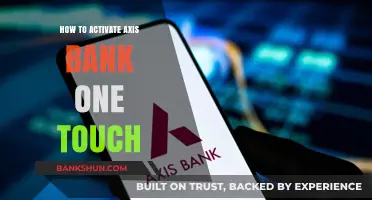 Activate Axis Bank One Touch: A Quick & Easy Guide