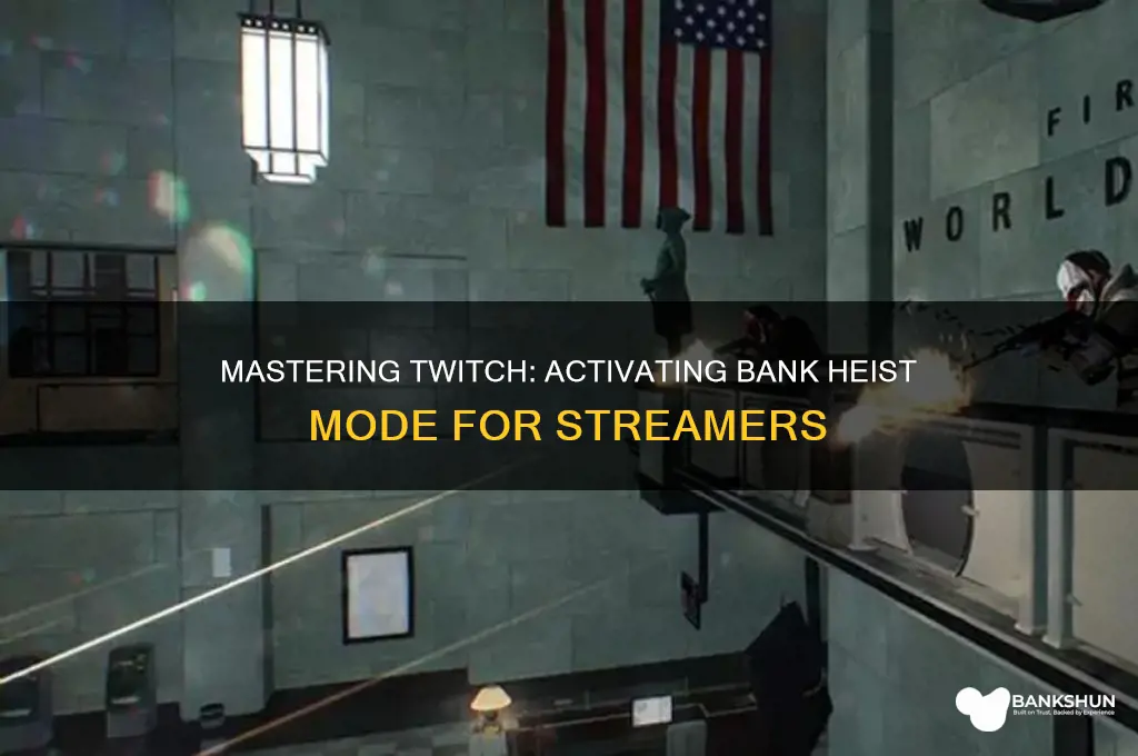 how to activate bank heist on twitch