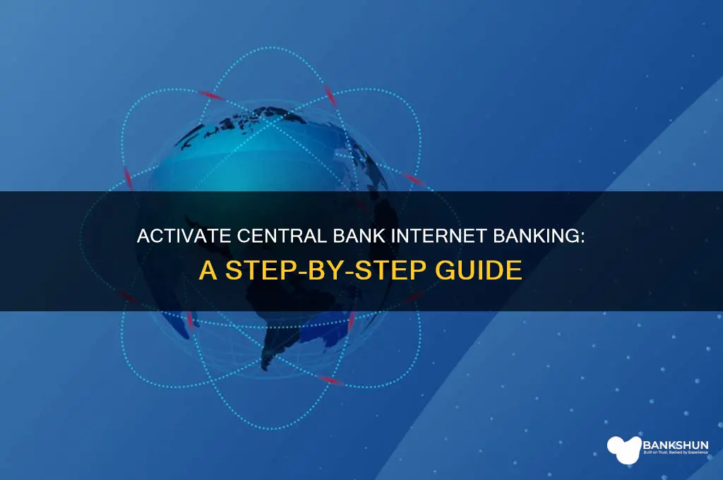 how to activate central bank internet banking