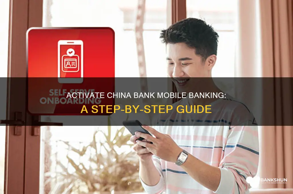 how to activate china bank mobile banking