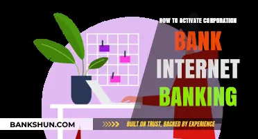 Activate Corporation Bank Internet Banking: A Step-by-Step Guide