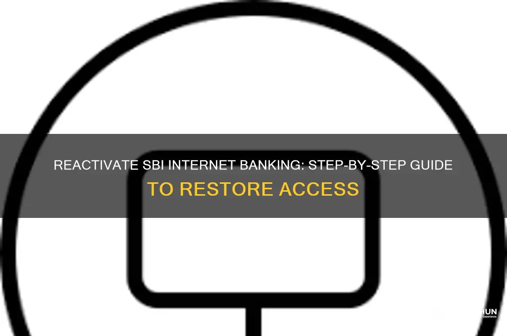 how to activate deactivated sbi internet banking