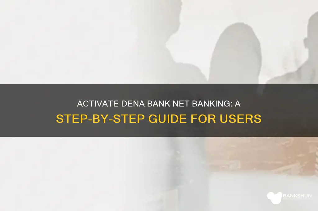 how to activate dena bank net banking