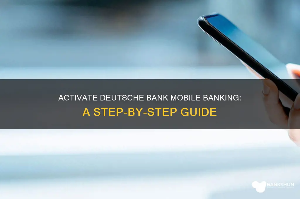 how to activate deutsche bank mobile banking